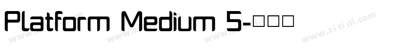 Platform Medium 5字体转换